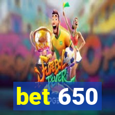 bet 650